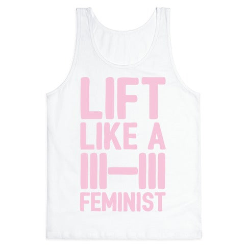 Lift Like A Feminist White Print  Tank Top