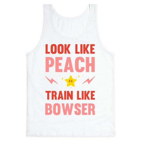 Look Like Peach Train Like Bowser Tank Top