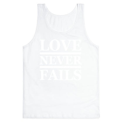 Love Never Fails (White Ink) Tank Top