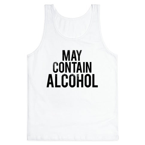 May Contain Alcohol Tank Top