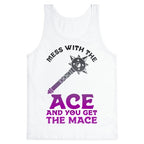 Mess with the Ace You Get the Mace Tank Top