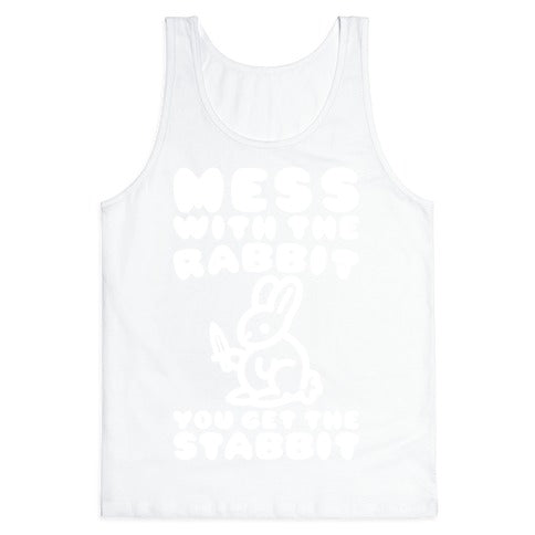 Mess With The Rabbit You Get The Stabbit White Print Tank Top