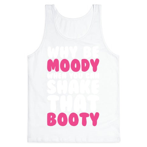 Moody Booty Tank Top