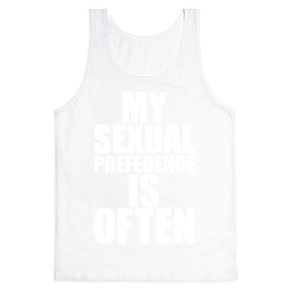 My Sexual Preference Is Often Tank Top
