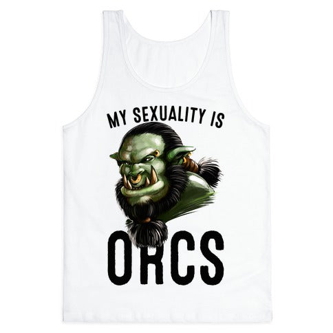 My Sexuality is Orcs Tank Top