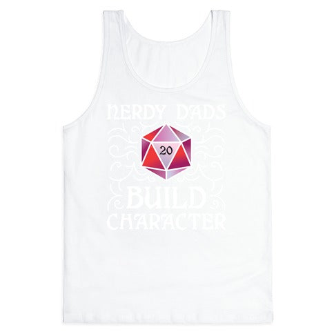 Nerdy Dads Build Character Tank Top