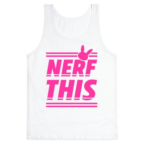 Nerf This Tank Top