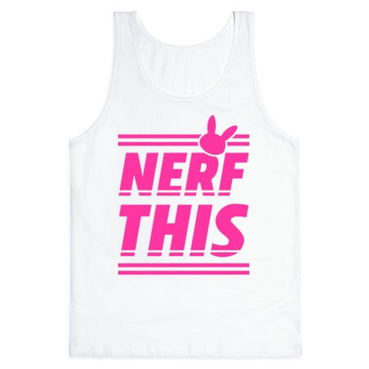 Nerf This Tank Top