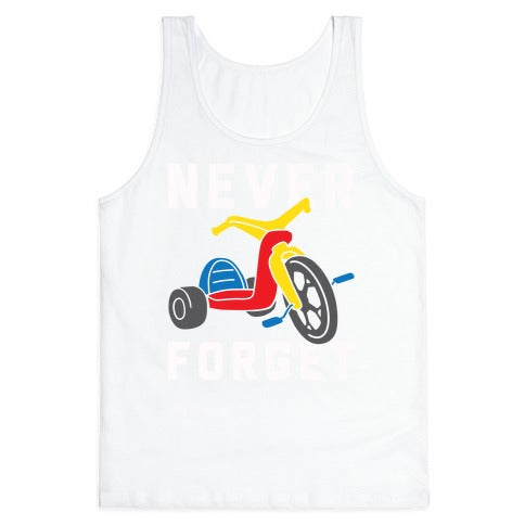 Never Forget Big Wheel Tank Top