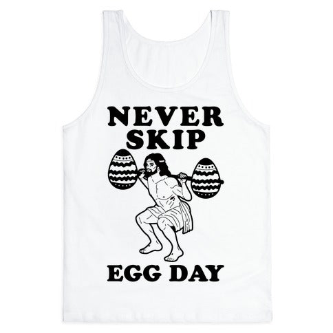 Never Skip Egg Day Jesus Tank Top