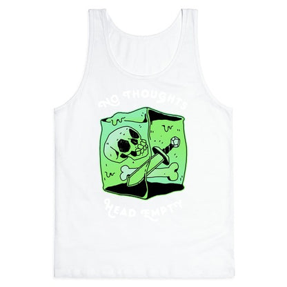 No Thoughts, Head Empty (Gelatinous Cube) Tank Top