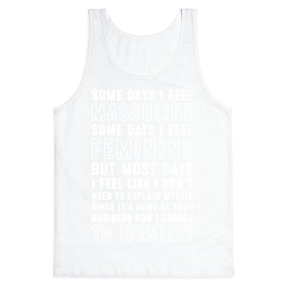None Of Your Business How I Identify Tank Top