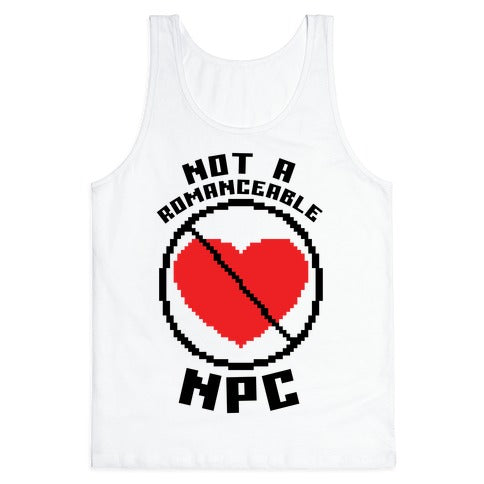 Not A Romanceable NPC Tank Top