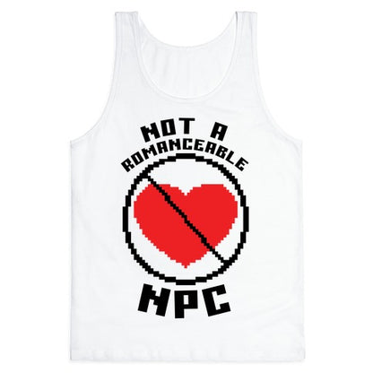 Not A Romanceable NPC Tank Top