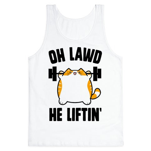 Oh Lawd He Liftin' Tank Top