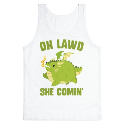 OH LAWD SHE COMIN' Dragon Tank Top