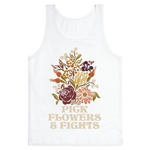 Pick Flowers & Fights Tank Top