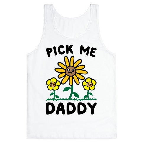 Pick Me Daddy Tank Top