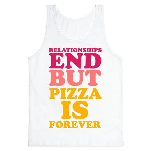 Pizza is Forever Tank Top