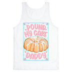 Pound My Cake Daddy Tank Top