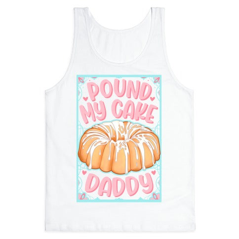 Pound My Cake Daddy Tank Top