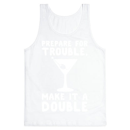 Prepare For Trouble Make It A Double White Print Tank Top