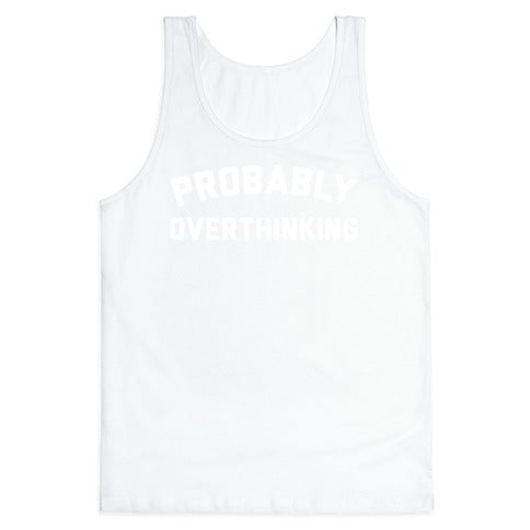 Probably Overthinking White Print Tank Top