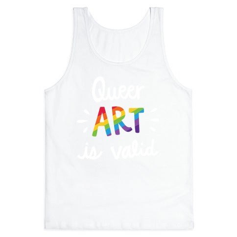 Queer Art is Valid Tank Top
