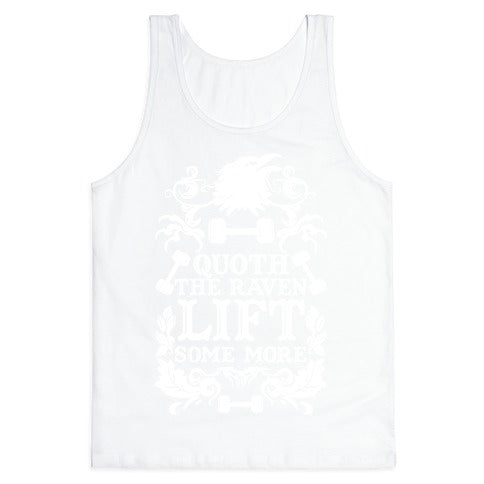 Quoth The Raven Lift Some More Tank Top
