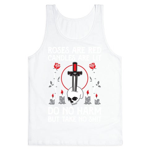Rose Are Red, Candles Are Lit, Do No Harm, But Take No Shit Tank Top
