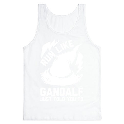 Run Like Gandalf Tank Top