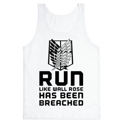 Run Like Wall Rose Has Been Breached Tank Top