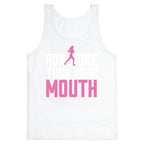 Run More Than Your Mouth Tank Top