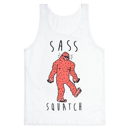Sass Squatch  Tank Top