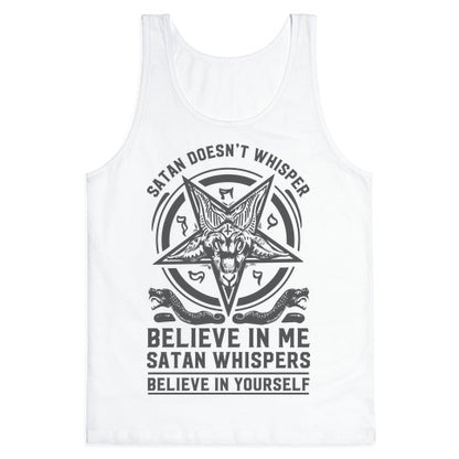 Satan Doesn't Whisper Tank Top