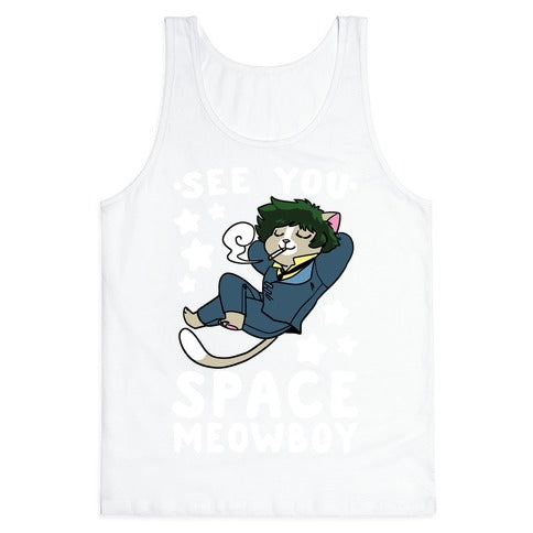 See you, Space Meowboy - Cowboy Bebop Tank Top