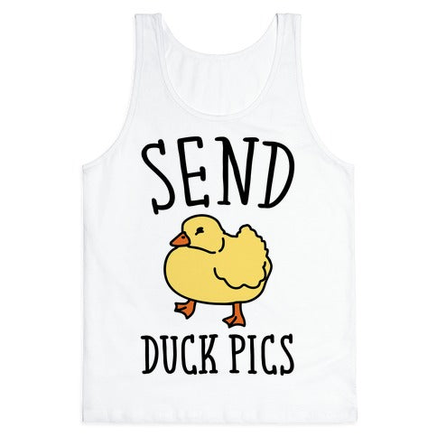 Send Duck Pics Parody Tank Top