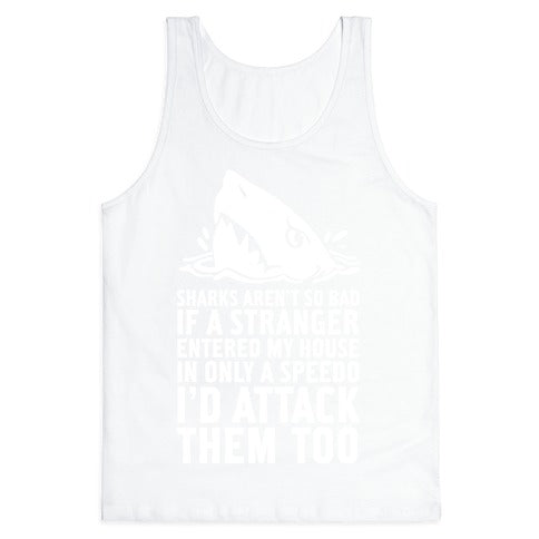 Sharks Aren't So Bad Tank Top