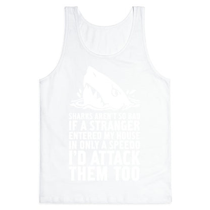 Sharks Aren't So Bad Tank Top