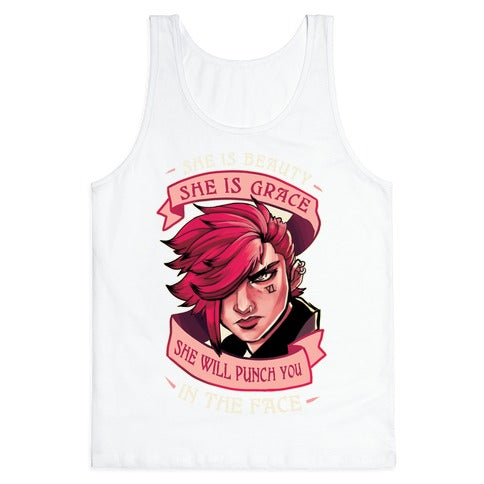 She is Beauty, She Is Grace, She will Punch You In The Face Tank Top