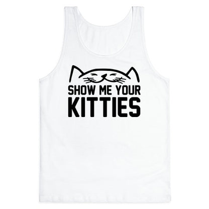 Show Me Your Kitties Tank Top