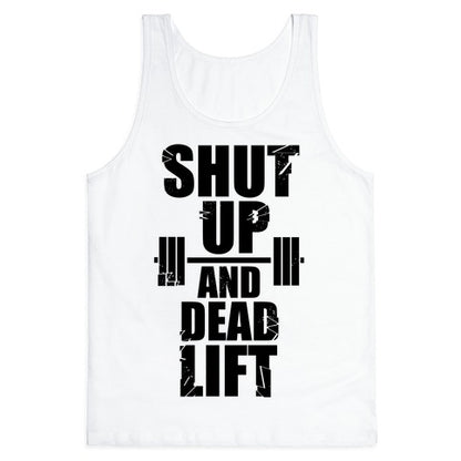 Shut Up and Deadlift! Tank Top