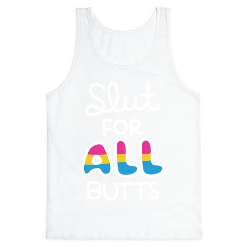 Slut for All Butts (Pansexual) Tank Top