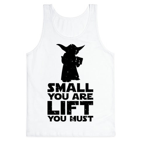 Small You Are Lift You Must Tank Top