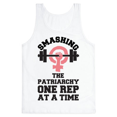 Smashing The Patriarchy One Rep At A Time Tank Top