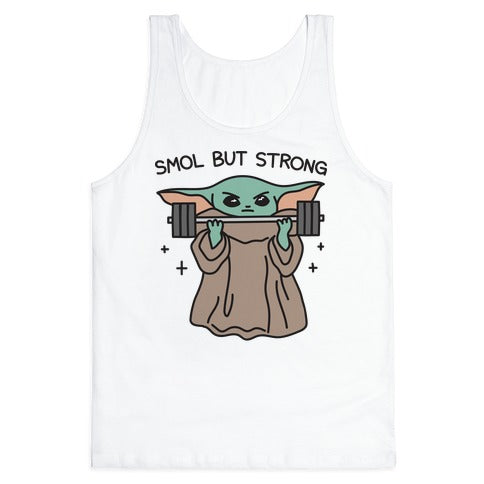 Smol But Strong Baby Yoda Tank Top