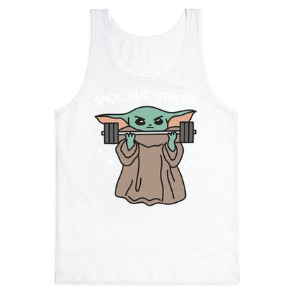 Smol But Strong Baby Yoda Tank Top
