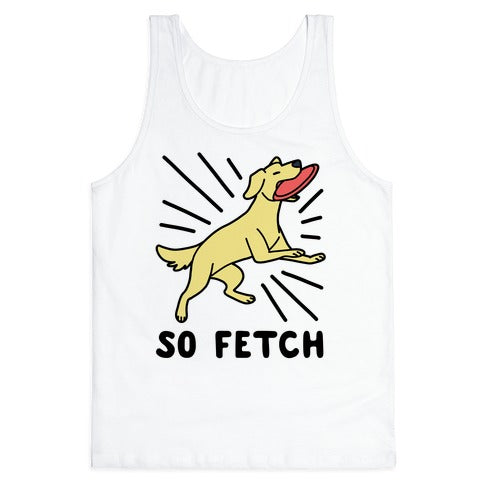 So Fetch - Dog Tank Top