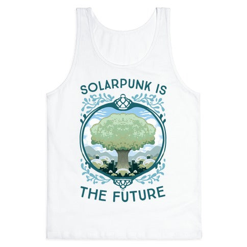Solarpunk Is The Future Tank Top