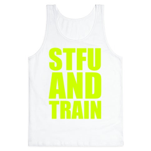 STFU and TRAIN Tank Top